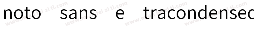 noto sans extracondensed字体转换
